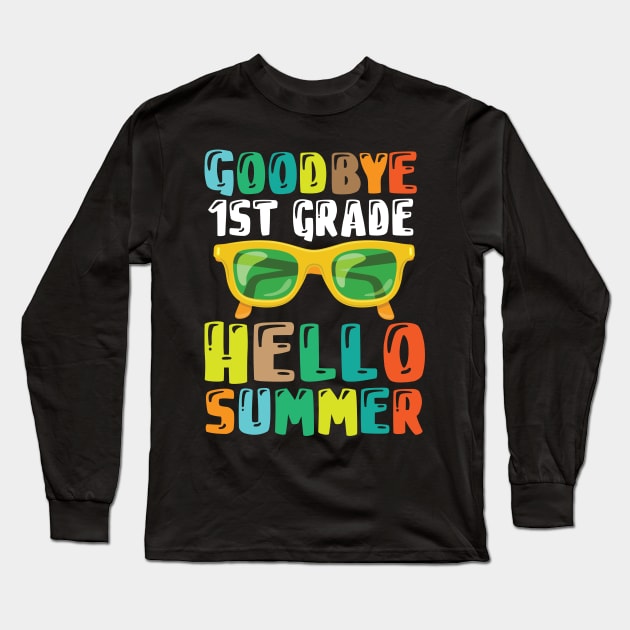 Teacher Student Goodbye 1st Grade Hello Summer Break Days Long Sleeve T-Shirt by DainaMotteut